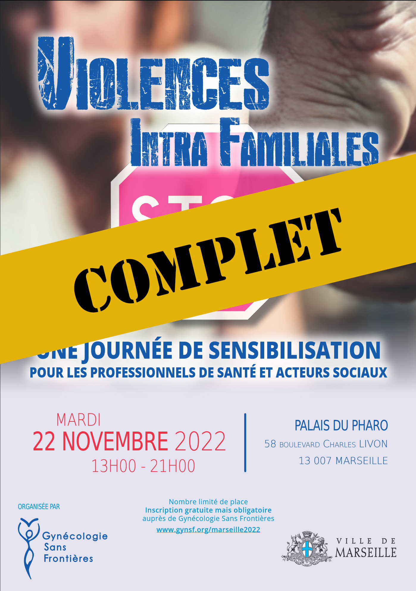 C’est complet ! Colloque de sensibilisation sur les violences intrafamiliales – Le 22 novembre 2022 au Pharo – Marseille